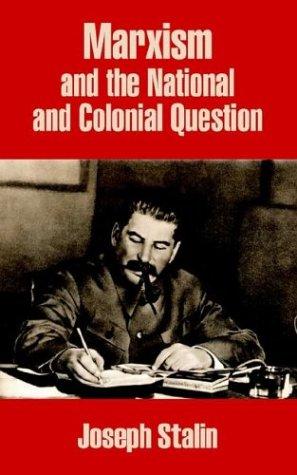 Joseph Stalin: Marxism and the National and Colonial Question (Paperback, 2003, University Press of the Pacific)