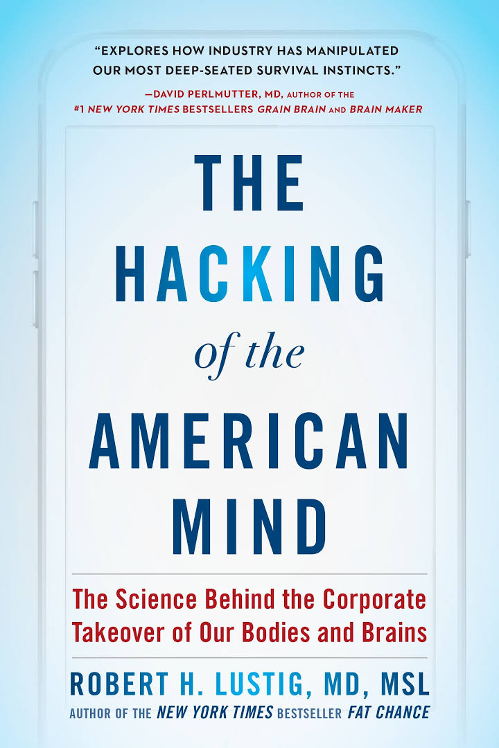 Hacking of the American Mind (2018, Penguin Publishing Group)
