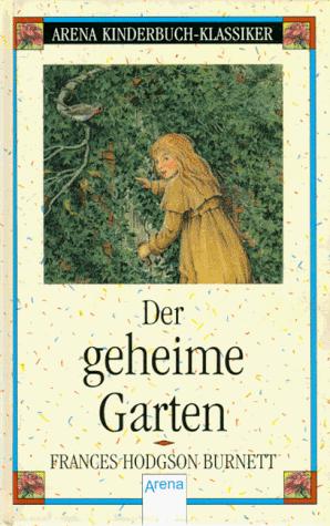 Der geheime Garten. (Hardcover, German language, 1995, Arena)