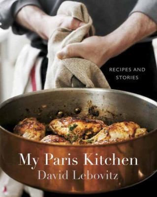 David Lebovitz: My Paris Kitchen (2014, Ten Speed Press)