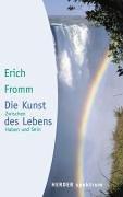 Erich Fromm, Rainer Funk: Die Kunst des Lebens. Zwischen Haben und Sein. (Paperback, German language, 2001, Herder, Freiburg)