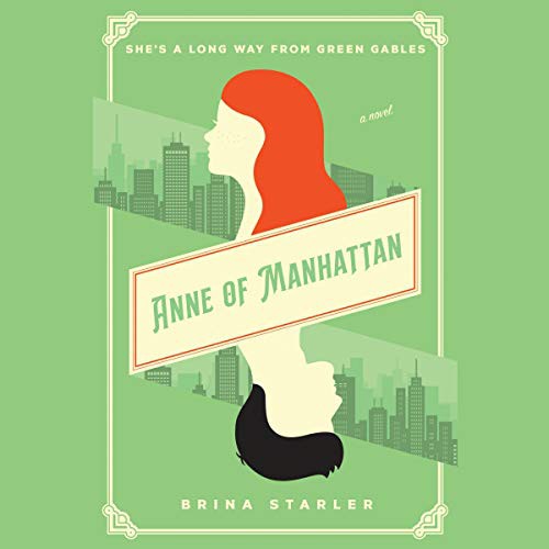 Brina Starler: Anne of Manhattan (AudiobookFormat, 2021, HarperCollins B and Blackstone Publishing)