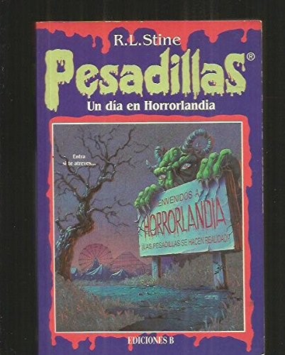 R. L. Stine: Un día en Horrorlandia (Paperback, 1997)