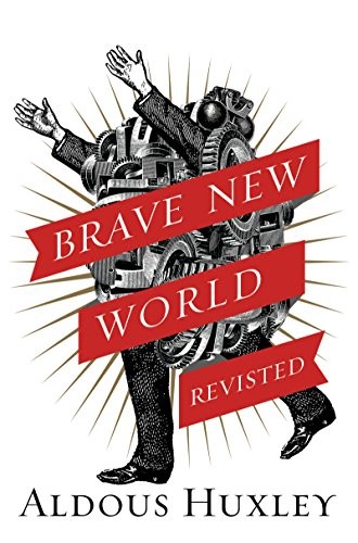 Aldous Huxley: Brave New World Revisited (2014, Harper Perennial)
