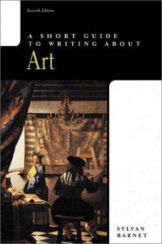 A short guide to writing about art (2003, Longman)