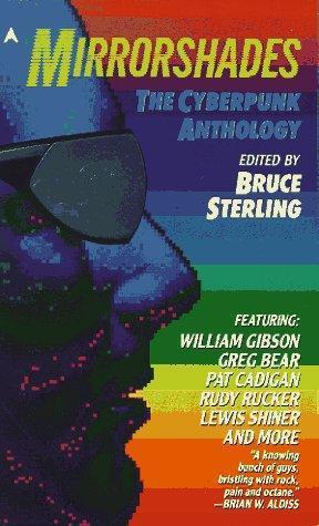 Mirrorshades: The Cyberpunk Anthology (1988)
