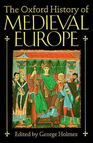 The Oxford history of medieval Europe (1992, Oxford University Press)