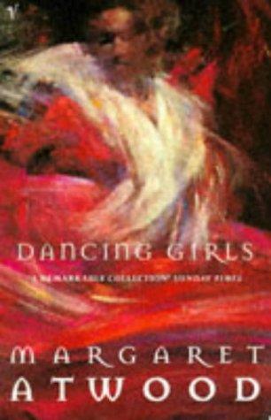 Margaret Atwood: Dancing Girls (Contemporary Classics) (2007, Vintage)