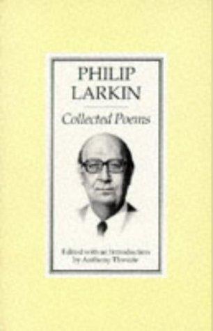 Philip Larkin: Collected Poems (Paperback, 2001, Faber and Faber)