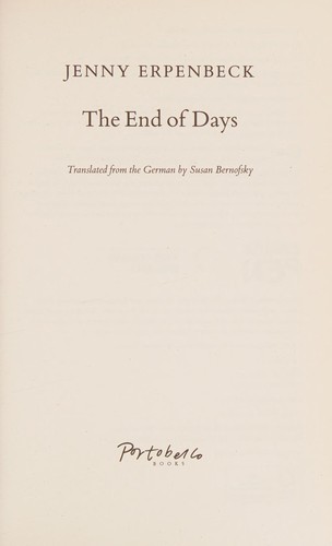 Jenny Erpenbeck: The end of days (German language, 2014, Portobello Books)