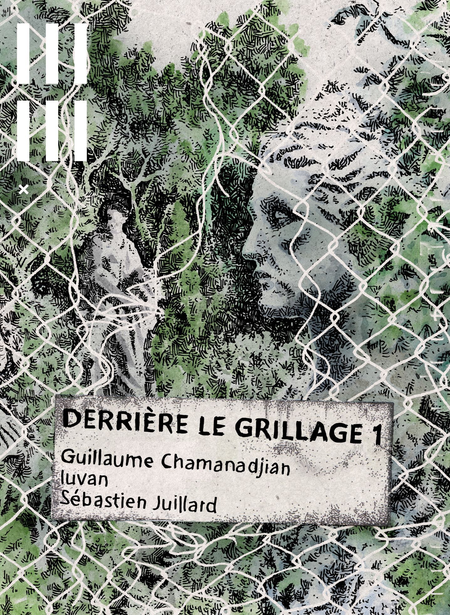 luvan, Guillaume Chamanadjian, Sébastien Juillard: Derrière le grillage 1 (Français language, 2025, Scylla)