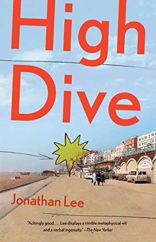 Jonathan Lee: High Dive (Paperback, 2017, Vintage)