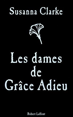 les dames de Grâce Adieu (Paperback, 2012, ROBERT LAFFONT)