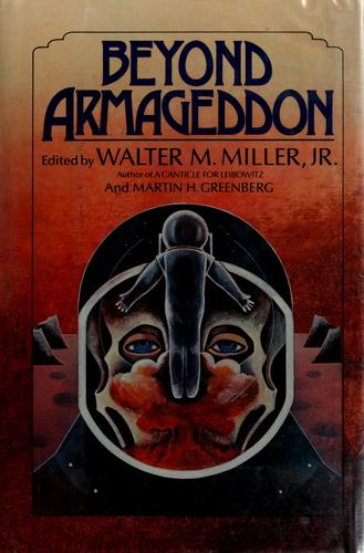 Ray Bradbury, Walter M. Miller Jr., Martin H. Greenberg: Beyond Armageddon (1985, D.I. Fine)