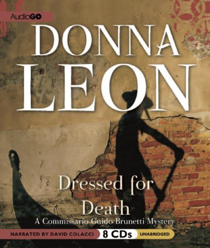 David Colacci, Donna Leon: Dressed for Death (AudiobookFormat, 2011, Blackstone Audiobooks, AudioGO)