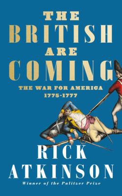 Rick Atkinson: British Are Coming (2019, HarperCollins Publishers Limited)