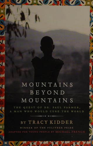 Tracy Kidder: Mountains beyond mountains (2014)