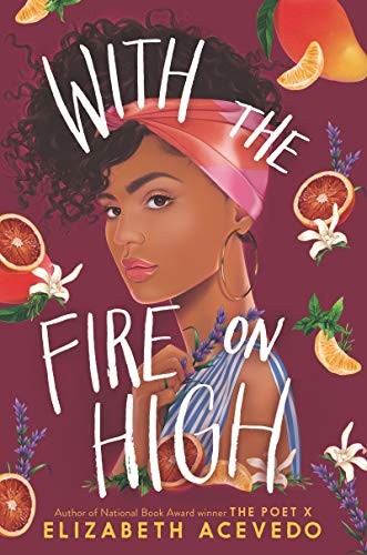 With the Fire on High (Hardcover, 2019, HarperTeen)