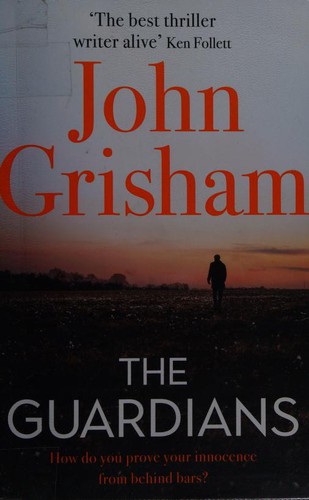 John Grisham: The Guardians (2019, Hodder & Stoughton)