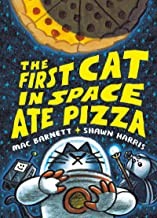 Mac Barnett, Shawn Harris: First Cat in Space Ate Pizza (2022, HarperCollins Publishers)