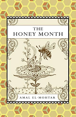 The Honey Month (Paperback, 2010, Papaveria Press)
