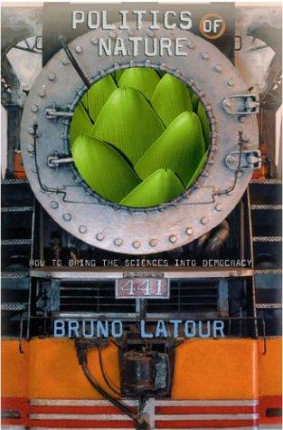 Bruno Latour: Politics of Nature (Hardcover, Harvard University Press)