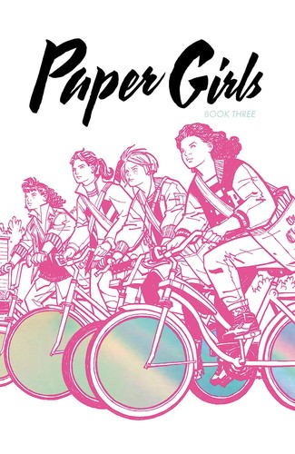 Paper Girls Deluxe Edition, Book Three (Hardcover, 2020, Image Comics)