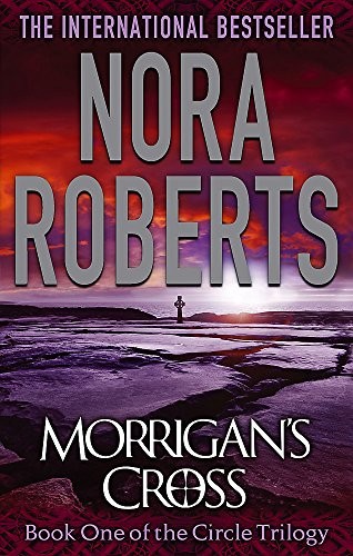 Nora Roberts: Morrigan's Cross (2012, Piatkus Books)