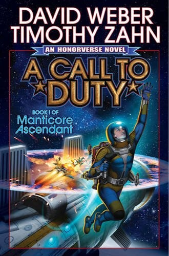 Timothy Zahn, David Weber: A Call to Duty (Manticore Ascendant) (2015, Baen)