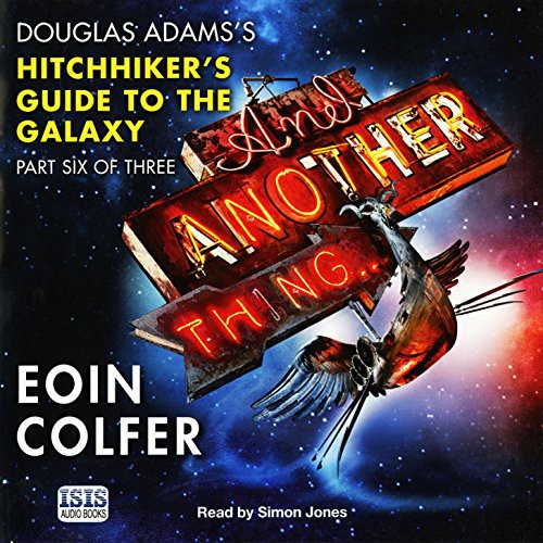 Simon Jones, Eoin Colfer: And Another Thing... (AudiobookFormat, 2010, Isis Audio Books)