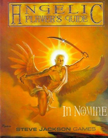 Angelic Player's Guide (In Nomine) (Paperback, 1997, Steve Jackson Games)