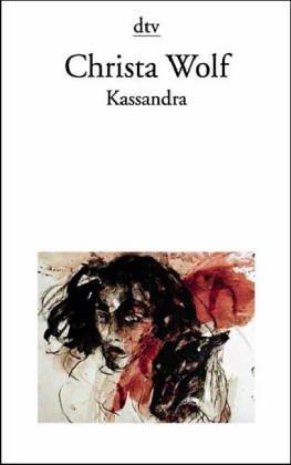 Kassandra (Fiction, Poetry & Drama) (Paperback, German language, 1993, Deutscher Taschenbuch Verlag GmbH & Co.)