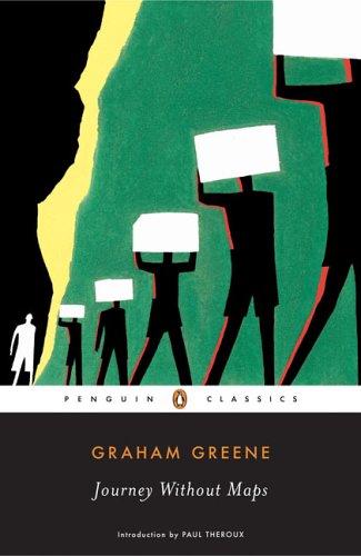 Graham Greene: Journey Without Maps (Penguin Classics) (2006, Penguin Classics)