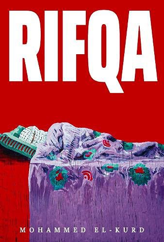 Mohammed El-Kurd: Rifqa (Hardcover, 2021, Haymarket Books)