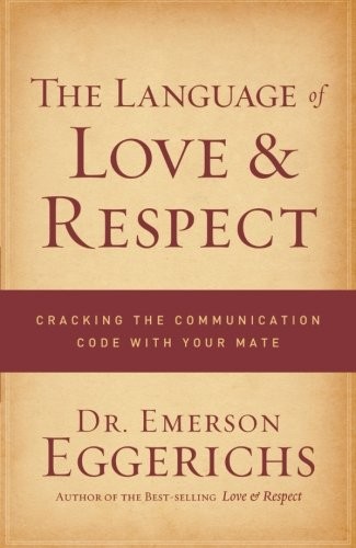 Emerson Eggerichs: The language of love & respect (2009, Thomas Nelson)