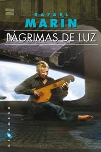 Rafael Marín: Lágrimas de luz (Paperback, Ediciones Gigamesh)