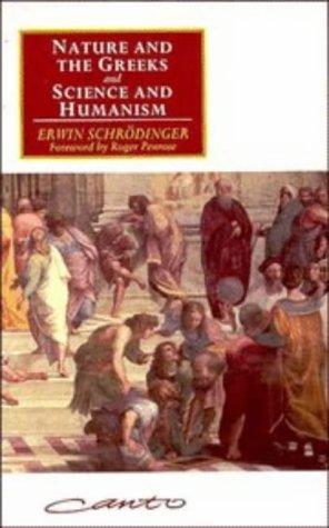 'Nature and the Greeks' and 'Science and Humanism' (Canto original series) (Paperback, 1996, Cambridge University Press)