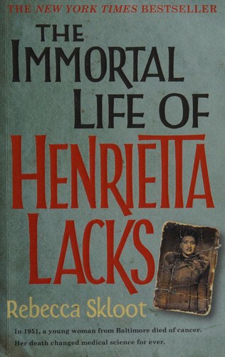 The Immortal Life of Henrietta Lacks (Hardcover, 2010, Crown)