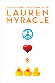 Lauren Myracle: Peace, Love, and Baby Ducks (2009, Dutton Children's Books)