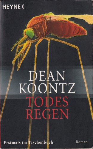 Dean R. Koontz: Todesregen (German language, 2008, Wilhelm Heyne Verlag)