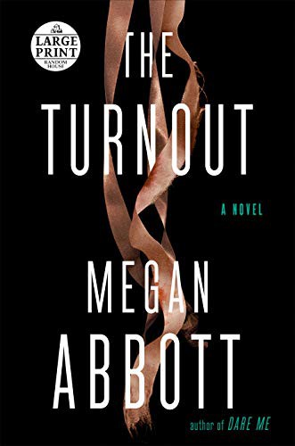 Megan Abbott: The Turnout (Paperback, 2021, Random House Large Print)