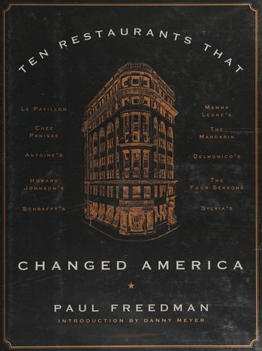 Paul Freedman: Ten restaurants that changed America (2016)