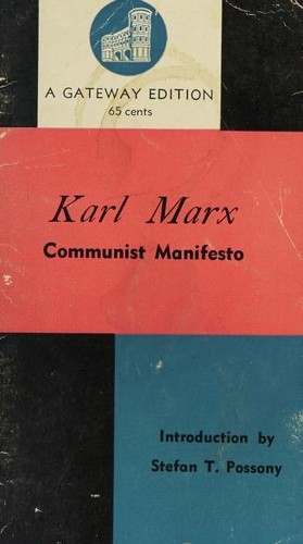 Karl Marx, Friedrich Engels, Friedrich Engels, Friedrich Engels, friedrich engels: The Communist Manifesto (1954, Gateway Editions Inc.)