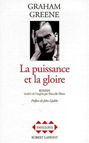 Graham Greene, Graham Greene: La Puissance et la Gloire (Paperback, French language, 1994, Robert Laffont)