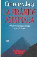 Christian Jacq: LA Piramide Asesinada (Hardcover, 1995, Planeta Pub Corp)