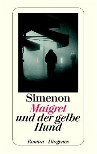 Georges Simenon: Maigret und der gelbe Hund (Paperback, German language, 1979, Diogenes Verlag)