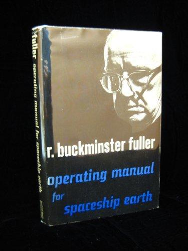 R. Buckminster Fuller: Operating manual for spaceship earth (1970)