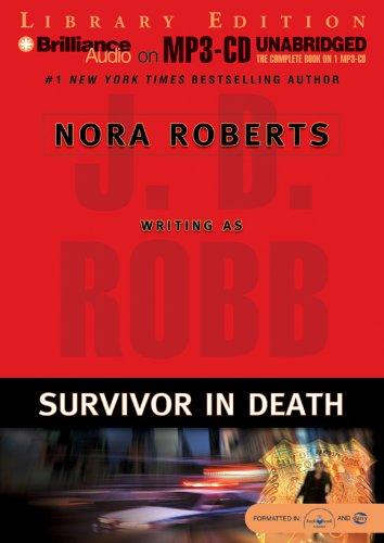 Nora Roberts: Survivor in Death (In Death) (AudiobookFormat, 2005, Brilliance Audio on MP3-CD Lib Ed)