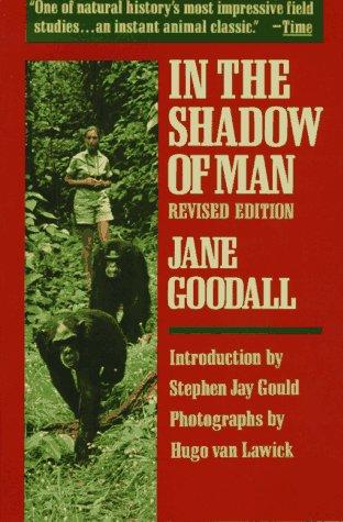 Jane Goodall: In the shadow of man (1988, Houghton Mifflin)