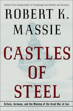 Robert Massie Freeman: Castles of steel (2003, Random House)